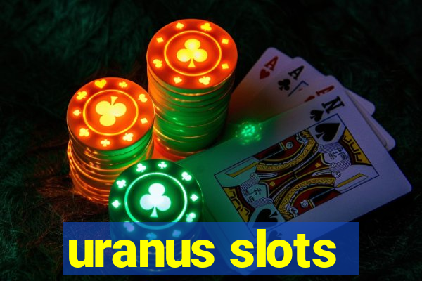 uranus slots